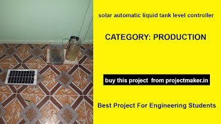 solar automatic liquid tank level controller | best project topics | projectmaker.in