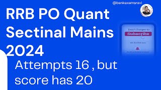 "IBPS RRB PO Quant  Mains 2024 | Scored 20 with Just 16 Quant Attempts! How?"