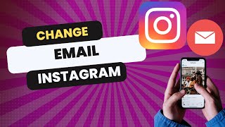 How To Change Email On Instagram in 2024