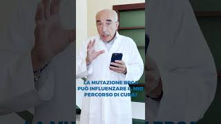 La mutazione BRCA può influenzare il mio percorso di cura?#maurizionava #tumorealseno #askmbn #brca