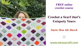 FREE Online Crochet Course - Crochet a Scarf - Starting Mon 4th March - Sign up now!