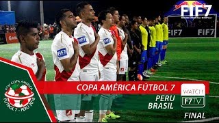 Copa América Fútbol 7 - 2018 - Final - Peru x Brasil (MAS)