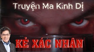 Truyện ma Nguyễn Ngọc Ngạn | Truyện ma kinh dị có thật Kẻ Ác Nhân #17 - Truyên đêm khuya hay nhất