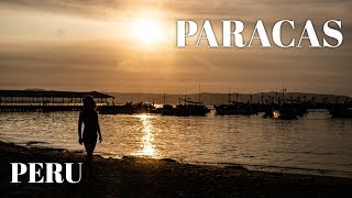 PARACAS, PERU. where the desert meets the ocean | My Travel Journal Vlog