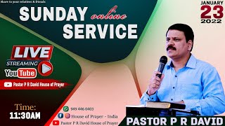 SUNDAY ONLINE SERVICE || PASTOR P R DAVID & Sis. SYLVIA DAVID || 23.01.2022