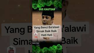 GUS KAUTSAR INGATKAN PARA PEMBENCI HABAIB #guskautsar #gusbaha #nasab #baalawi #khimaduddin #shorts