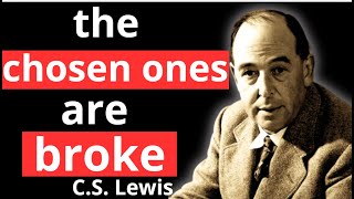 STOP WORRYING! This Is Why chosen ones Are BROKE | you must watch | C.S Lewis 2024