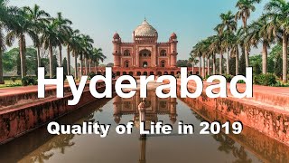 Quality of Life in Hyderabad, India , rank 165th in the world in 2019