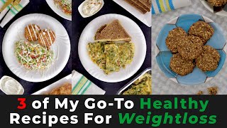 3 of My Go-To Healthy Recipes For Weight-Loss - Zeelicious Foods