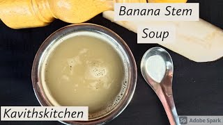 BANANA STEM SOUP | VAAZHAITHANDU SOUP|NO ONION NO GARLIC