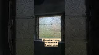 Aluminium Louver window frosted glass #shorts #youtubeshorts #viralshorts #aluminium #frostedglass