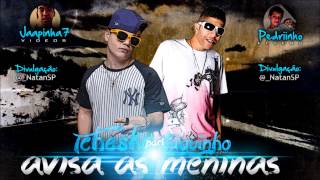 MC Tchesco Part. MC Chiquinho - Avisa as Meninas ♪♫ ( Power Som )