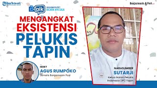 LIVE: BTalk - Mengangkat Eksistensi Pelukis Tapin