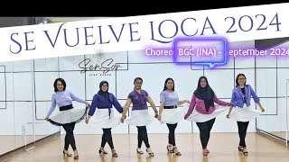 Se Vuelve Loca 2024 - High Beginner / Improver - Choreo: BGC (INA) - September 2024