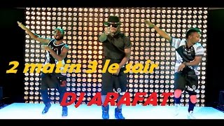 DJ ARAFAT 2 matin 3 le soir ( Clip Officiel )