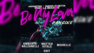 Hypaton × David Guetta feat. La Bouche - Be My Lover Dancing (Balzanelli, Vitale, Michelle Edit)