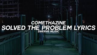 Comethazine - SOLVED THE PROBLEM (Lyrics / Lyric Video)