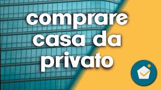 compro casa da privato, quello che c'è da sapere per una compravendita in sicurezza