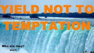 Yield Not To Temptation