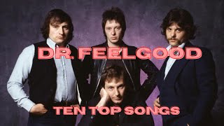 DR. FEELGOOD - TEN TOP SONGS│BEST OF ROCK #rockstar #uk  #blues #rocknroll  #uk #classicrock