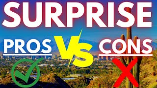 Living in Surprise Arizona- PROS and CONS