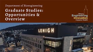 Lehigh Bioengineering: Graduate Studies Opportunities & Overview-