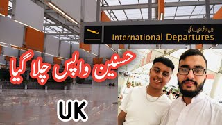 Husnain Wapas Chala Gaya || Uk || islamabad international Airport || Ashan Vlogs