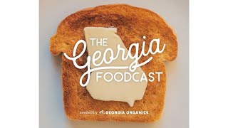 The Georgia Foodcast: Jessica Rothacker of Heirloom Cafe and Fresh Market