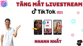 Tăng Mắt Live Tiktok Nhanh Nhất | HƯỚNG DẪN TĂNG MẮT LIVE TIKTOK NHANH NHẤT, KHÔNG TỤT 2024