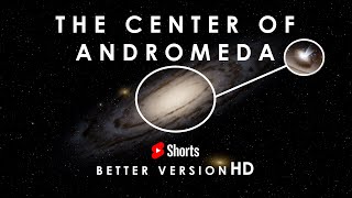 A Journey to the Center of The Andromeda Galaxy (M31) #shorts #space