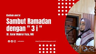 Khutbah Jum'at | Dr. Asrar Mabrur Faza, MA