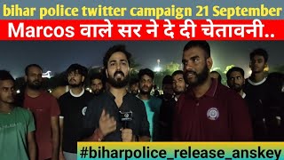 bihar police constable 21391//twitter campaign के लिए तैयार हैं..?//@marcosdefenceacademypatna427