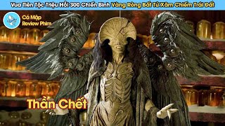 Hoàng Đế Tiên Tộc Triệu Hồi 300 Chiến Binh Bất Tử Xâm Chiếm Trái Đất - Review Phim Hellboy