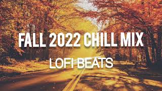 Fall 2022 Music 🍂 Fall Chill Mix ~ Chill Lofi Hiphop 🍂 Cozy Beats to Relax, Study & Work