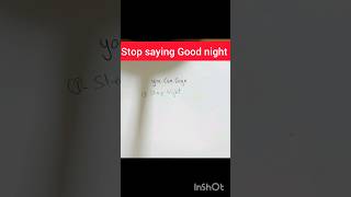 Stop saying "Good night"⛔ لاتقل عبارة بعد اليوم 😍