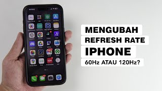 Cara Setting Refresh Rate Di iPhone 60Hz atau 120Hz