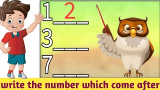 write the number which come after। numbers matching video। home work for kindergarten।