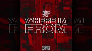 Prince Dre - Where Im From #MunnaMixMonday