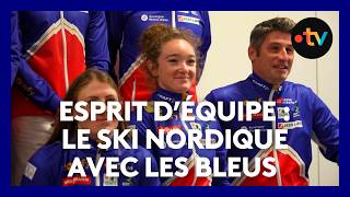 Esprit d’Equipe : le ski nordique avec les Bleus