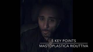 5 Key Points: Mastoplastica Riduttiva/Gigantomastia