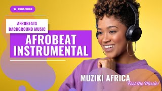 AFROBEAT INSTRUMENTAL 2 - MUZIKI AFRICA