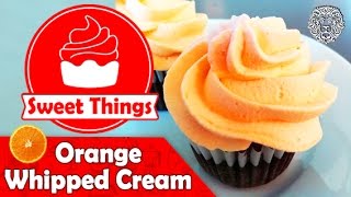 How to make Orange Whipped Cream in 5minutes - كيفية عمل كريمة مخفوقة بالبرتقال كمحترف في 5 دقائق