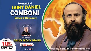 Memorial of SAINT DANIEL COMBONI  Bishop & Missionary  |Daily TV Mass, Thursday  10th October, 2024