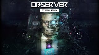 Observer: System Redux Gameplay PC