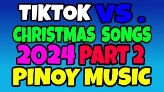 TIKTOK CHRISTMAS SONGS REMIX 2024  TIKTOK REMIX VS. CHRISTMAS SONGS 2024 PART 2