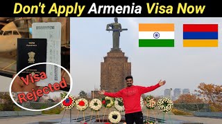 How i Got Armenia Visa ? / आप  अभी Apply मत करना