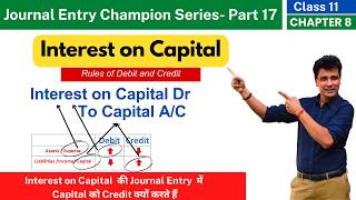 Interest on Capital Journal Entry | Rules of debit and Credit | Accounting |Class 11| Ch8 | Part 17