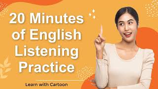 20 Minutes of English Listening Practice