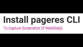 Install pageres on Ubuntu | pageres | screenshot on ubuntu