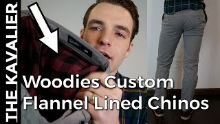 The Best Pants for Winter - Custom Flannel Lined Chinos (Woodies Unboxing)